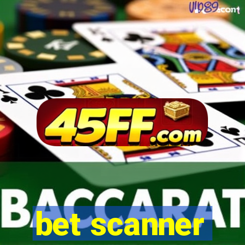 bet scanner